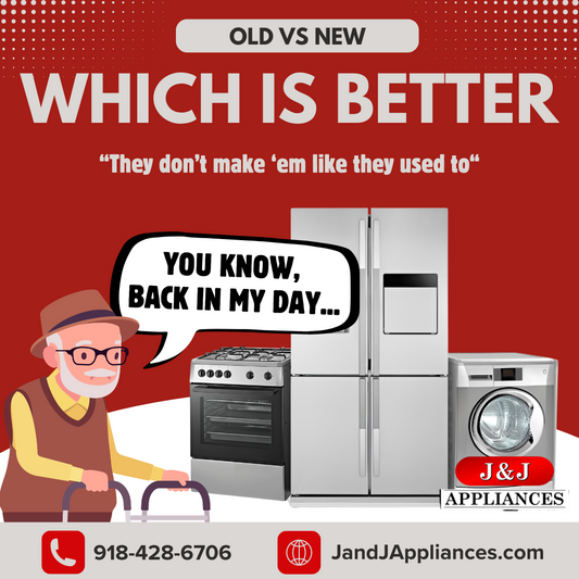 Old Appliances vs New Appliances